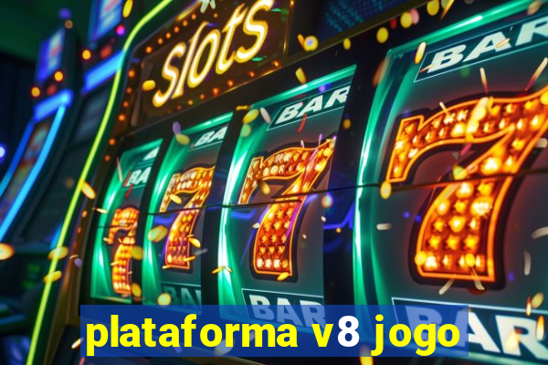 plataforma v8 jogo